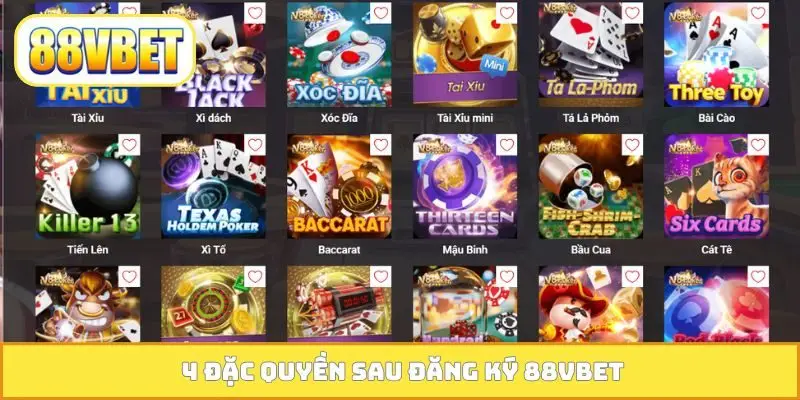 4 đặc quyền sau đăng ký 88VBET