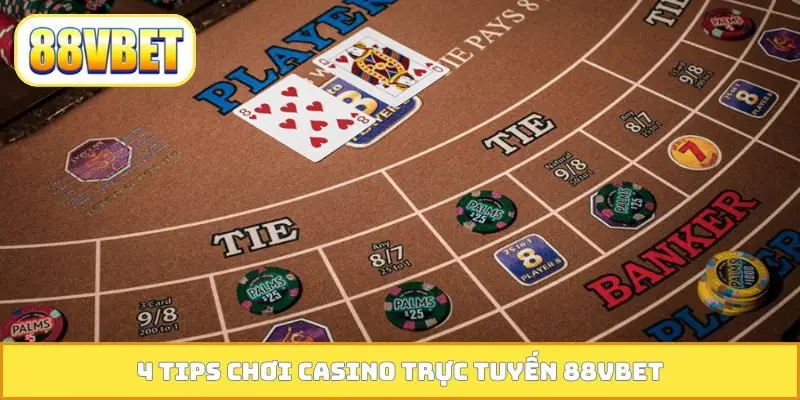4 tips chơi casino trực tuyến 88VBET