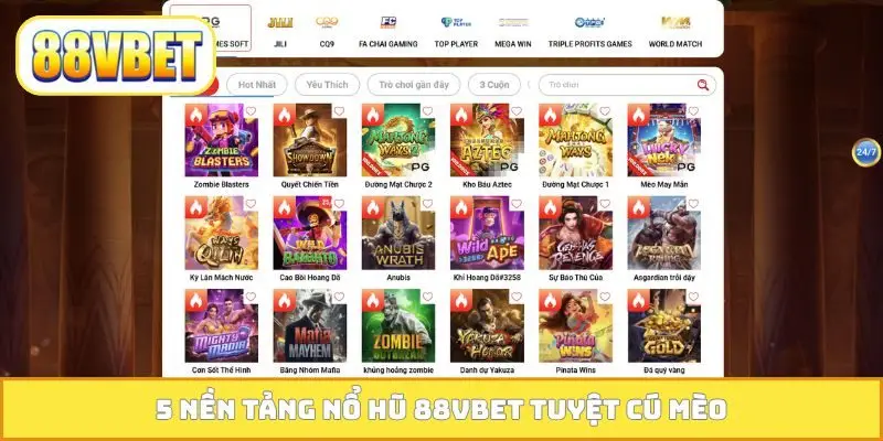 5 nền tảng nổ hũ 88VBET tuyệt cú mèo