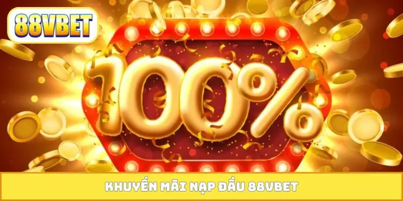 Khuyến mãi nạp đầu 88VBET